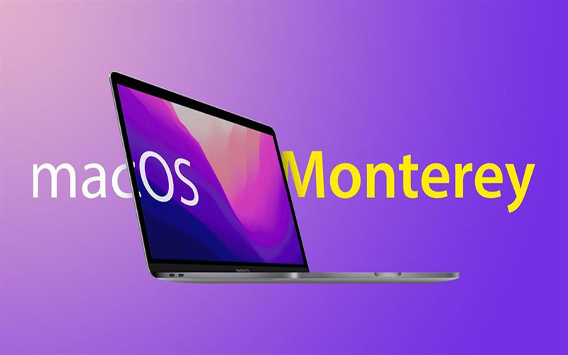 Macos Monterey | Phiên bản cập nhật với nhiều tính năng mới cho máy MAC