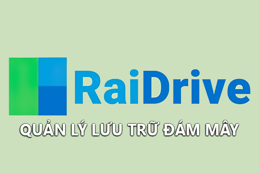 Tải RaiDrive – Phần mềm quản lý lưu trữ đám mây trên máy tính
