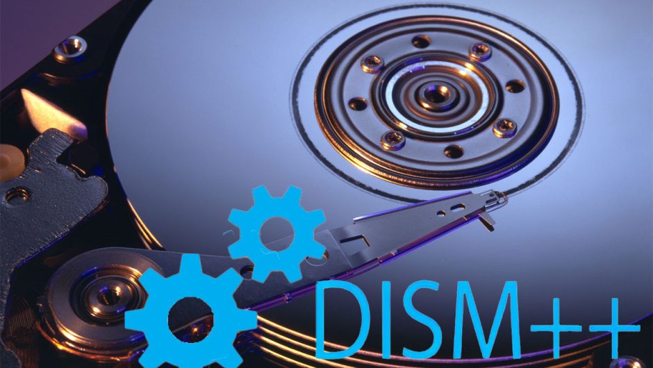 Chi tiết cách tải Dism++ – Phần mềm quản lý, tối ưu PC